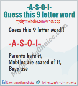  _a_s_o_i_ Mobiles are scared of it, Parents hate it, Boys use it, 
