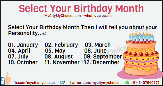 Select your Birthday Month Whatsapp games Select Your Birthday Month Then I will tell you about your Personality..☺ January February March April May June July August September October November December