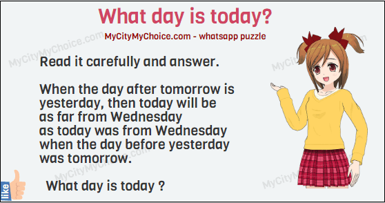 The day before tomorrow. What a Day. The Day before yesterday. Yesterday today tomorrow Day before tomorrow. What Day is today.